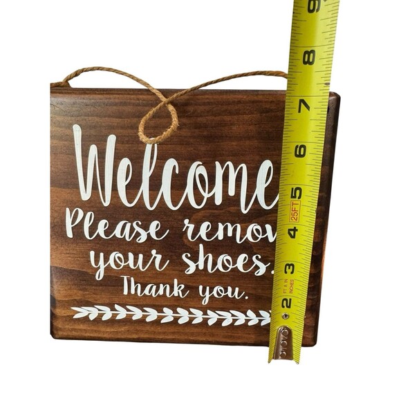 Welcome Please Remove Your Shoes Wood Sign Front Door Sign or Mudroom 8x7 - Picture 3 of 3